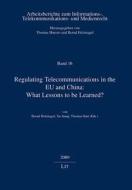 Regulating Telecommunications in the Eu and China: What Lessons to Be Learned? di Holznagel edito da Lit Verlag