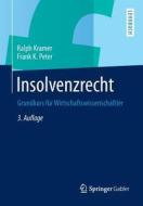 Insolvenzrecht di Ralph Kramer, Frank K. Peter edito da Gabler, Betriebswirt.-Vlg