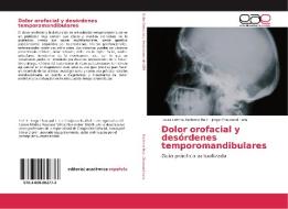 Dolor orofacial y desórdenes temporomandibulares di Laura Leticia Pacheco Ruiz, Jorge Chaurand Lara edito da EAE