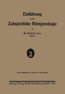 Einführung in die Zahnärztliche Röntgenologie di Rudolf Leix edito da J.F. Bergmann-Verlag