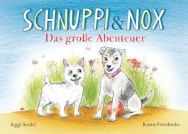 Schnuppi & Nox di Siggi Seidel edito da Books on Demand