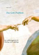 Das Gott-Problem di Ralf W. Zuber edito da Books on Demand