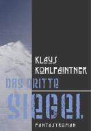 Das dritte Siegel di Klaus Kohlpaintner edito da Books on Demand