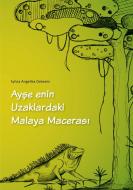 Ayse enin Uzaklar daki Malaya Macerasi di Sylvia Angelika Oelwein edito da Books on Demand