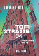 Torstraße 94 di Andreas Ulrich edito da Edition Q