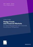 Hedge Funds and Financial Markets di Julian Holler edito da Gabler, Betriebswirt.-Vlg