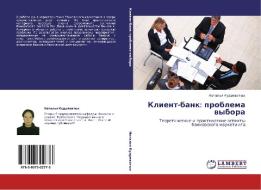 Klient-bank: problema wybora di Natal'q Kudrewatyh edito da LAP LAMBERT Academic Publishing