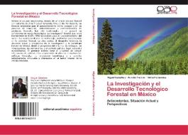 La Investigación y el Desarrollo Tecnológico Forestal en México di Miguel Caballero, Aurelio Fierros, Silvia Fernández edito da EAE