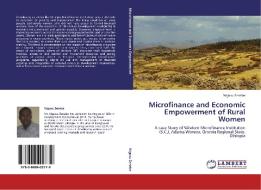Microfinance and Economic Empowerment of Rural Women di Nigusu Zenebe edito da LAP Lambert Academic Publishing