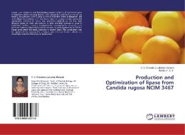 Production and Optimization of lipase from Candida rugosa NCIM 3467 di V. V. Chandana Lakshmi Mahanti, Rekha K. S. S. edito da LAP Lambert Academic Publishing