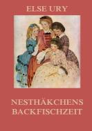 Nesthäkchens Backfischzeit di Else Ury edito da Jazzybee Verlag