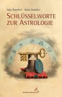Schlüsselworte zur Astrologie di Hajo Banzhaf, Anna Haebler edito da Chiron Verlag