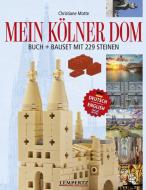 Mein Kölner Dom di Christiane Motte edito da Edition Lempertz