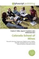 Colorado School Of Mines edito da Vdm Publishing House