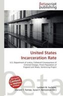 United States Incarceration Rate edito da Betascript Publishing