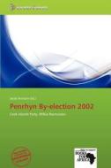 Penrhyn By-election 2002 edito da Crypt Publishing