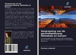 Vergroening van de gezondheidszorg: Obstakels en kansen di Zachary Lebwohl edito da Uitgeverij Onze Kennis