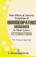 Side Effects & Adverse Symptoms Of Homoeopathic Medicines In Their Lower Attenuations di P. N. Varna, Indu Vais edito da B Jain Publishers Pvt Ltd