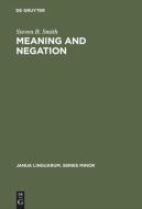 Meaning and Negation di Steven B. Smith edito da De Gruyter Mouton
