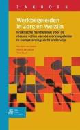 Zakboek werkbegeleiden in zorg en welzijn di Nicolien van Halem, H. de Leeuw, T. Stuut edito da Bohn Stafleu van Loghum