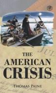 The American Crisis di Thomas Paine edito da Sanage Publishing House