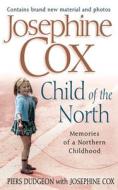 Child Of The North di Piers Dudgeon edito da Harpercollins Publishers