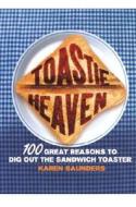 Toastie Heaven di Karen Saunders edito da Random House UK Ltd