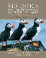 Statistics For The Behavioral And Social Sciences di Arthur Aron, Elaine N. Aron, Elliot Coups edito da Pearson Education (us)