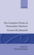 The Complete Works of Christopher Marlowe: Volume III: Edward II di Christopher Marlowe edito da OXFORD UNIV PR
