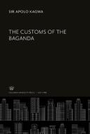 The Customs of the Baganda di Sir Apolo Kagwa edito da Columbia University Press