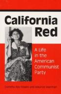 California Red di Dorothy Healey, Maurice Isserman edito da University Of Illinois Press