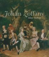 Johan Zoffany R.A - 1733-1810 di Mary Webster edito da Yale University Press