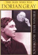 The Man Who Was Dorian Gray di Jerusha Hull McCormack edito da Palgrave Macmillan