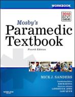 Mosby's Paramedic Textbook, 4E Student Workbook di Mick J. Sanders edito da Jones and Bartlett Publishers, Inc