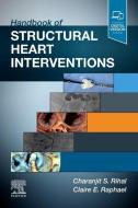 Handbook Of Structural Heart Interventions di Rihal, Raphael edito da Elsevier Health Sciences
