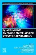 Quantum Dots: Emerging Materials for Versatile Applications edito da WOODHEAD PUB