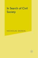 In Search Of Civil Society di Nicholas Deakin edito da Palgrave Macmillan