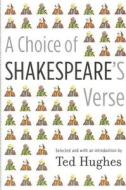 A Choice of Shakespeare's Verse di Ted Hughes edito da Farrar, Strauss & Giroux-3PL