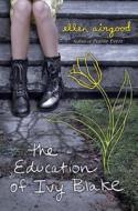 The Education of Ivy Blake di Ellen Airgood edito da Nancy Paulsen Books