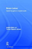 Bruno Latour di Anders (University of Copenhagen Blok, Torben Elgaard (Aalborg University Jensen edito da Taylor & Francis Ltd