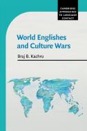 World Englishes and Culture Wars di Braj Kachru edito da Cambridge University Press