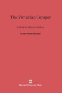 The Victorian Temper di Jerome Hamilton Buckley edito da Harvard University Press