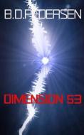Dimension 53 di B. D. Pedersen edito da Brian D.\Pedersen