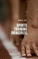 Sports Training Principles di Dr. Frank W. Dick edito da Bloomsbury Publishing Plc