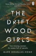 The Driftwood Girls di Mark Douglas-Home edito da PENGUIN GLOBAL