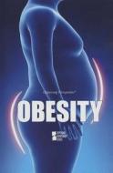 Obesity di Sylvia Engdahl edito da Greenhaven Press