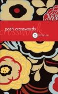 Posh Crosswords di The Puzzle Society edito da Andrews Mcmeel Publishing