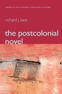 The Postcolonial Novel di Richard Lane edito da Polity Press