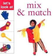 Mix And Match di Judith Draper edito da Anness Publishing