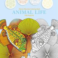 Animal Life: Nature Mandala Coloring Book di ,Timothy Phelps edito da Schiffer Publishing Ltd